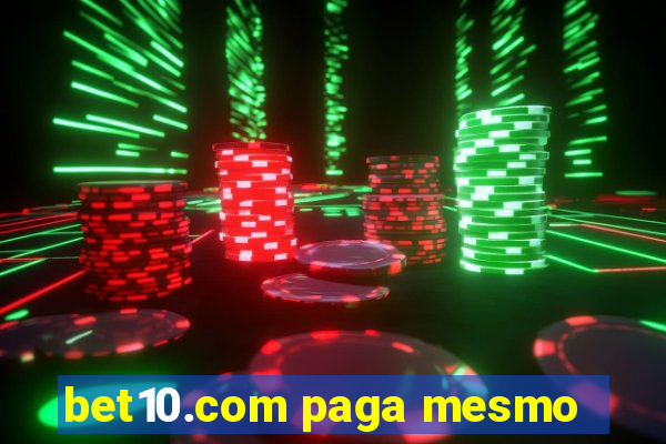 bet10.com paga mesmo